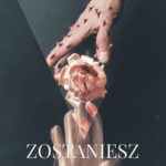 Tytuł: Zostaniesz ze mną
Autor: Aleksandra Sznajder
Wydawnictwo: Borgis
Formaty: EPUB, MOBI