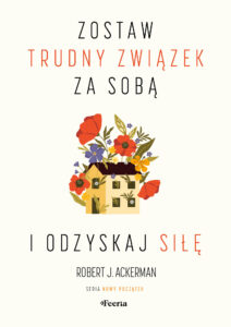 Tytuł: Zostaw trudny związek za sobą i odzyskaj siłę
Autor: Robert J. Ackerman
Wydawnictwo: Wydawnictwo JK (Aha, Feeria)
Formaty: EPUB, MOBI