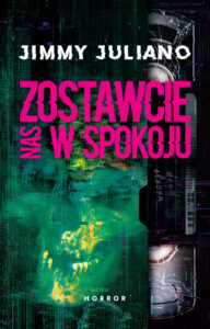 Tytuł: Zostawcie nas w spokoju
Autor: Jimmy Juliano
Wydawnictwo: Muza
Formaty: EPUB, MOBI