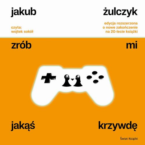 Tytuł: Zrób mi jakąś krzywdę. Edycja rozszerzona
Autor: Jakub Żulczyk
Wydawnictwo: Aleksandria
Formaty: MP3
