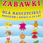 Tytuł: Zrób to sam. Zabawki dla nauczycieli, rodziców i dzieci 5-10 lat
Autor: Beata Guzowska
Wydawnictwo: Literat
Formaty: PDF