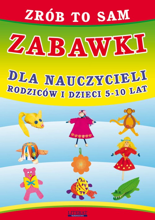 Tytuł: Zrób to sam. Zabawki dla nauczycieli, rodziców i dzieci 5-10 lat
Autor: Beata Guzowska
Wydawnictwo: Literat
Formaty: PDF