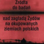Tytuł: Źródła do badań nad zagładą Żydów na okupowanych ziemiach polskich
Autor: Alina Skibińska, Monika Polit, Dariusz Libionka, Marta Janczewska, Jakub Petelewicz, Witold Mędykowski
Wydawnictwo: Centrum Badań nad Zagładą Żydów
Formaty: EPUB, MOBI