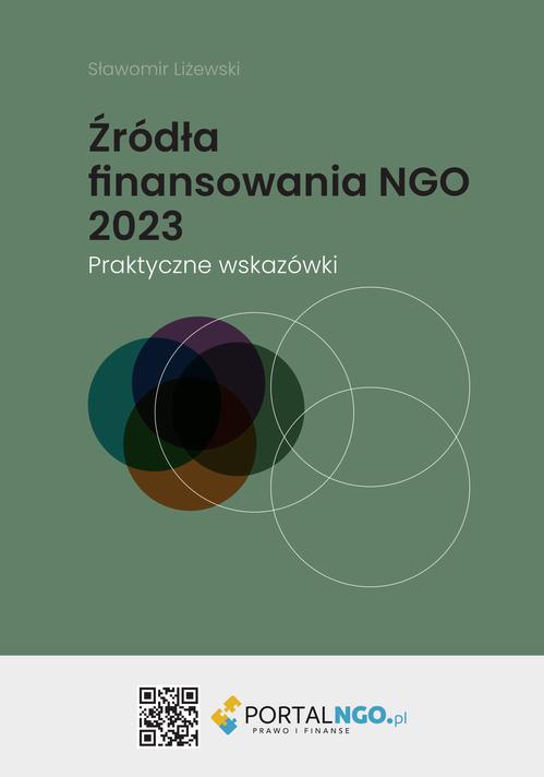 Tytuł: Źródła finansowania NGO 2023. Praktyczne wskazówki
Autor: Sławomier Liżewski
Wydawnictwo: Wiedza i Praktyka
Formaty: PDF