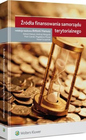 Tytuł: Źródła finansowania samorządu terytorialnego
Autor: Antoni Hanusz, Piotr Czerski, Andrzej Niezgoda, Paweł Szczęśniak, Magdalena Musiał
Wydawnictwo: Wolters Kluwer
Formaty: PDF