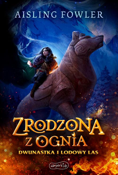 Tytuł: Zrodzona z ognia. Dwunastka i Lodowy Las
Autor: Aisling Fowler
Wydawnictwo: HarperCollins Polska
Formaty: MOBI, EPUB