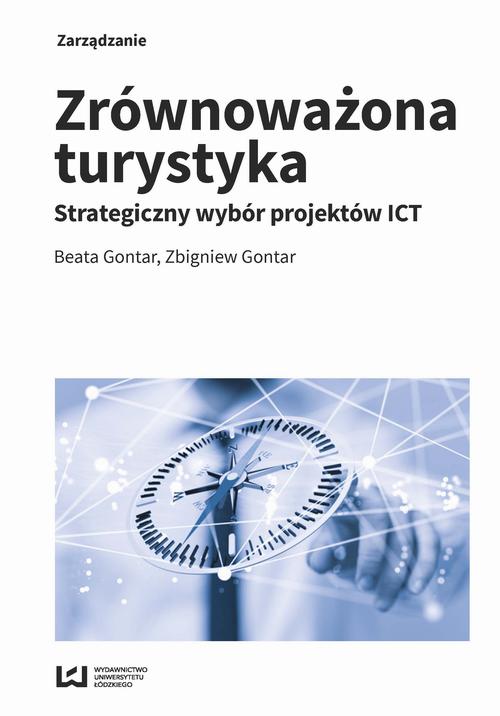 Tytuł: Zrównoważona turystyka
Autor: Beata Gontarz, Zbigniew Gontar
Wydawnictwo: Wydawnictwo Uniwersytetu Łódzkiego
Formaty: PDF