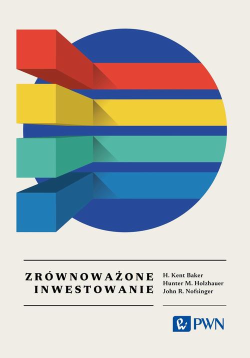 Tytuł: Zrównoważone inwestowanie. Wszystko, co warto wiedzieć
Autor: H. Kent Baker, Hunter M. Holzhauer, John R. Nofsinger
Wydawnictwo: Wydawnictwo Naukowe PWN
Formaty: MOBI, EPUB