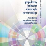 Tytuł: Zrównoważony rozwój gospodarczy jednostek samorządu terytorialnego
Autor: Eugeniusz Sobczak
Wydawnictwo: Oficyna Wydawnicza Politechniki Warszawskiej
Formaty: PDF