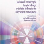 Tytuł: Zrównoważony rozwój społeczno-gospodarczy jednostek samorządu terytorialnego w świetle indykatorów aktywności rozwojowej
Autor: 
Wydawnictwo: Oficyna Wydawnicza Politechniki Warszawskiej
Formaty: PDF