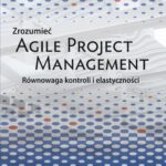 Tytuł: Zrozumieć Agile Project Management
Autor: Charles G. Cobb
Wydawnictwo: Promise
Formaty: PDF