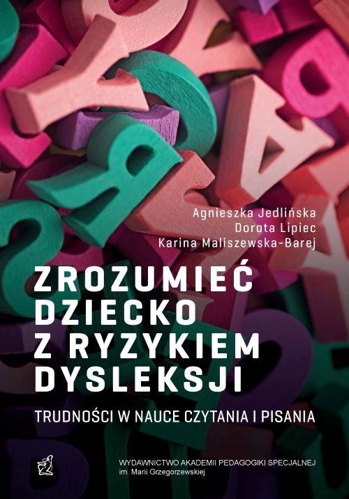 Zrozumieć dziecko z ryzykiem dysleksji. Trudności w nauce czytania i pisania — okładka e-booka