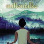 Tytuł: Zrozumieć Millenialkę, czyli jak znaleźć prawdziwą miłość
Autor: Aleksandra Sajda
Wydawnictwo: Novae Res
Formaty: MOBI, EPUB