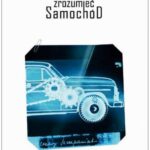 Tytuł: Zrozumieć samochód
Autor: Cezary Szczepaniak
Wydawnictwo: Akademia Humanistyczno-Ekonomiczna w Łodzi
Formaty: PDF