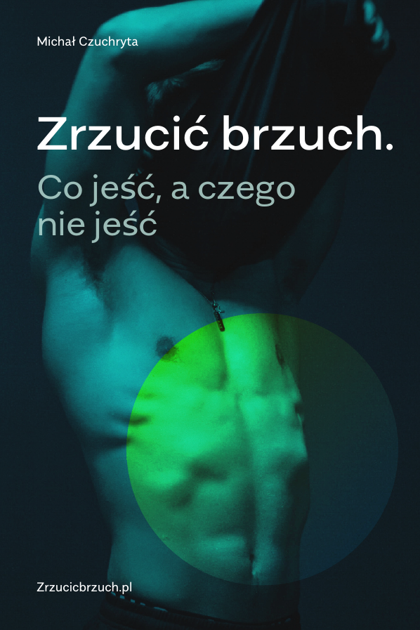 Tytuł: Zrzucić brzuch. Co jeść, a czego nie jeść
Autor: Michał Czuchryta
Wydawnictwo: Złote Myśli
Formaty: EPUB, PDF, MOBI