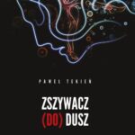 Tytuł: Zszywacz (do) dusz
Autor: Paweł Tekień
Wydawnictwo: Novae Res
Formaty: MOBI, EPUB