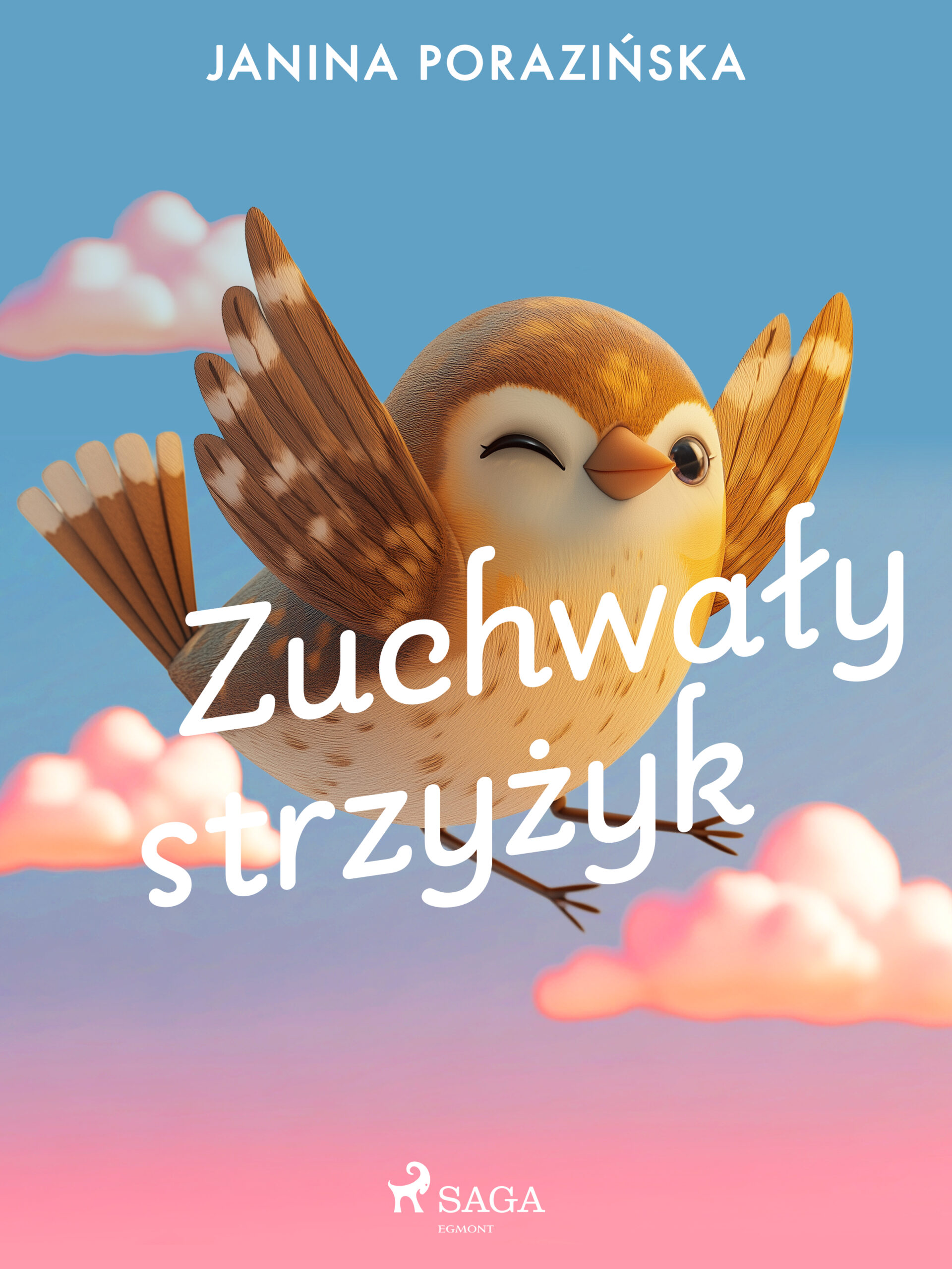 Tytuł: Zuchwały strzyżyk
Autor: Janina Porazińska
Wydawnictwo: SAGA Egmont
Formaty: EPUB, MOBI