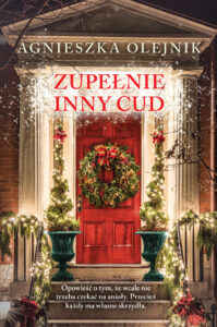 Tytuł: Zupełnie inny cud
Autor: Agnieszka Olejnik
Wydawnictwo: FILIA
Formaty: EPUB, MOBI