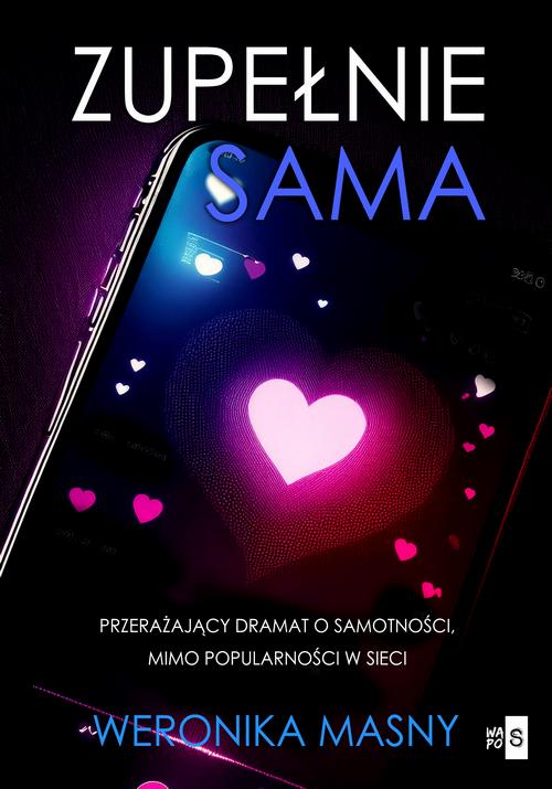 Tytuł: Zupełnie sama
Autor: Weronika Masny
Wydawnictwo: WasPos
Formaty: EPUB, MOBI