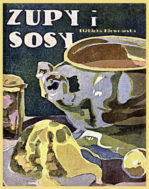 Tytuł: Zupy i sosy
Autor: Elżbieta Kiewnarska
Wydawnictwo: Armoryka
Formaty: EPUB, MOBI