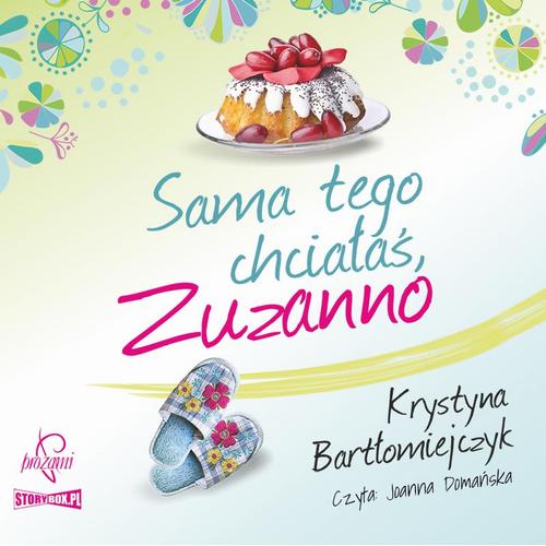 Tytuł: Zuzanna. Tom 1. Sama tego chciałaś Zuzanno
Autor: Krystyna Bartłomiejczyk
Wydawnictwo: Prozami
Formaty: MP3