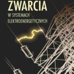 Tytuł: Zwarcia w systemach elektroenergetycznych
Autor: Piotr Kacejko, Jan Machowski, Paweł Pijarski, Adam Smolarczyk
Wydawnictwo: Wydawnictwo Naukowe PWN
Formaty: EPUB, MOBI
