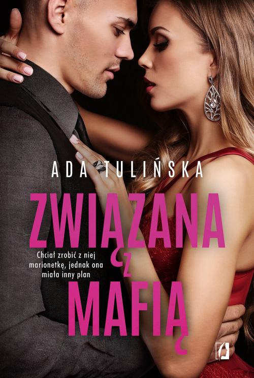 Tytuł: Związana z mafią. Bracia Vedetti
Autor: Ada Tulińska
Wydawnictwo: Wydawnictwo Kobiece
Formaty: EPUB, MOBI