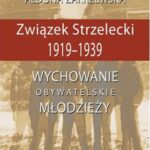 Tytuł: Związek Strzelecki 1919-1939
Autor: Aldona Zakrzewska
Wydawnictwo: Impuls
Formaty: PDF