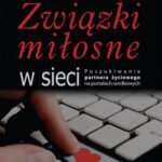 Tytuł: Związki miłosne w sieci
Autor: Roman Leppert, Kamila Kacprzak
Wydawnictwo: Impuls
Formaty: EPUB
