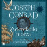 Tytuł: Zwierciadło morza
Autor: Joseph Conrad
Wydawnictwo: Aleksandria
Formaty: MP3