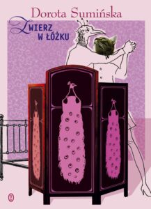 Tytuł: Zwierz w łóżku
Autor: Dorota Sumińska
Wydawnictwo: Wydawnictwo Literackie
Formaty: EPUB, MOBI