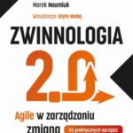 Tytuł: ZWINNOLOGIA 2.0
Autor: Jarosław Rubin, Wiesław Grabowski, Marek Naumiuk
Wydawnictwo: MT Biznes
Formaty: EPUB, MOBI
