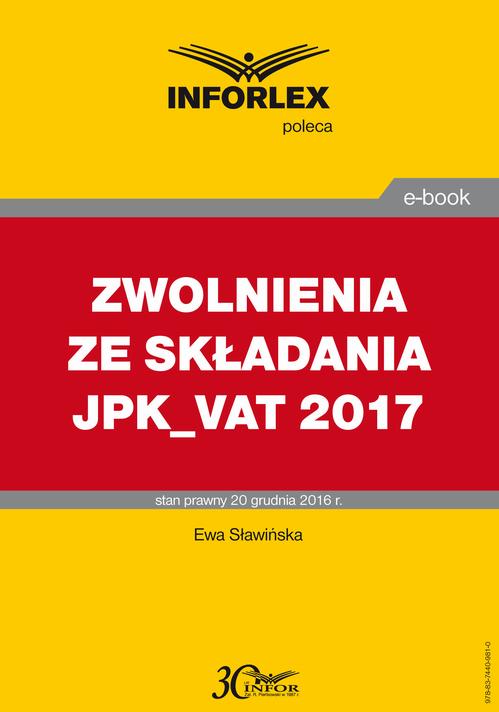 ZWOLNIENIA ZE SKŁADANIA JPK_VAT 2017 — okładka