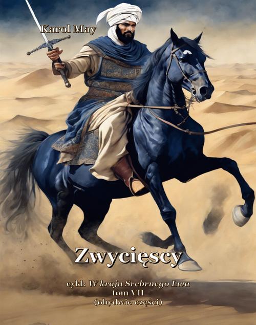 Tytuł: Zwycięzcy
Autor: Karol May
Wydawnictwo: Armoryka
Formaty: EPUB, MOBI