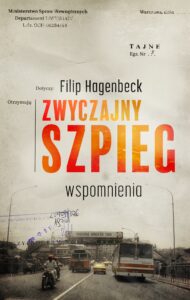 Tytuł: Zwyczajny szpieg. Wspomnienia
Autor: Filip Hagenbeck
Wydawnictwo: Wydawnictwo Czarna Owca
Formaty: EPUB, MOBI