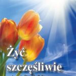 Tytuł: Żyć szczęśliwie
Autor: Divaldo Pereira Franco, Joanna de Ângelis
Wydawnictwo: Oficyna wydawnicza Rivail
Formaty: MOBI, EPUB
