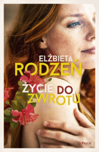 Tytuł: Życie do zwrotu
Autor: Elżbieta Rodzeń
Wydawnictwo: Pascal e-booki
Formaty: EPUB, MOBI