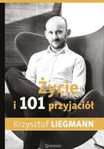 Tytuł: Życie i 101 przyjaciół
Autor: Krzysztof Liegmann
Wydawnictwo: Sensus
Formaty: EPUB, PDF, MOBI
