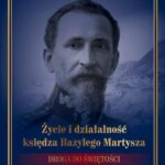 Tytuł: Życie i działalność księdza Bazylego Martysza.
Autor: Katarzyna Mazurek
Wydawnictwo: Elipsa Dom Wydawniczy i Handlowy
Formaty: PDF