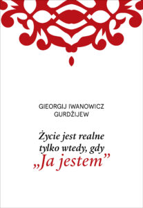 Tytuł: Życie jest realne tylko wtedy, gdy „Ja jestem”
Autor: G. I. Gurdżijew
Wydawnictwo: Wydawnictwo Czarna Owca
Formaty: EPUB, MOBI