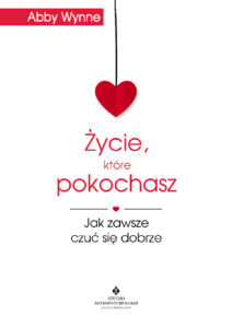 Tytuł: Życie, które pokochasz. Jak zawsze czuć się dobrze
Autor: Abby Wynne
Wydawnictwo: Studio Astropsychologii
Formaty: EPUB, MOBI
