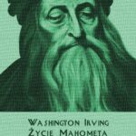 Tytuł: Życie Mahometa
Autor: Washington Irving
Wydawnictwo: Armoryka
Formaty: MOBI, EPUB