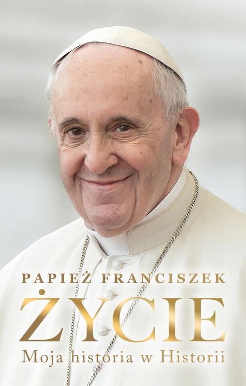 Tytuł: Życie. Moja historia w Historii
Autor: Papież Franciszek, Fabio Marchese Ragona
Wydawnictwo: HarperCollins Polska
Formaty: MOBI, EPUB