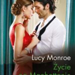 Tytuł: Życie na Manhattanie
Autor: Lucy Monroe
Wydawnictwo: Harlequin
Formaty: MOBI, EPUB