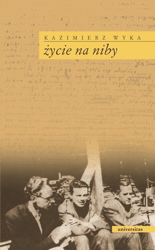 Tytuł: Życie na niby
Autor: Kazimierz Wyka
Wydawnictwo: Universitas
Formaty: PDF, MOBI, EPUB