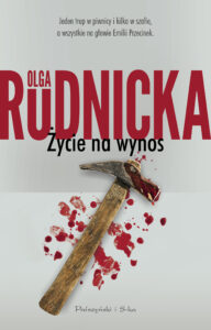 Tytuł: Życie na wynos
Autor: Olga Rudnicka
Wydawnictwo: Prószyński Media
Formaty: EPUB, MOBI