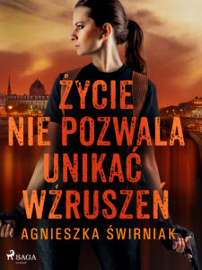 Tytuł: Życie nie pozwala unikać wzruszeń
Autor: Agnieszka Świrniak
Wydawnictwo: SAGA Egmont
Formaty: EPUB, MOBI