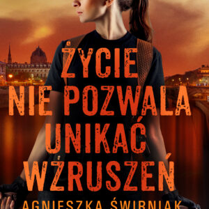 Tytuł: Życie nie pozwala unikać wzruszeń
Autor: Agnieszka Świrniak
Wydawnictwo: SAGA Egmont
Formaty: EPUB, MOBI