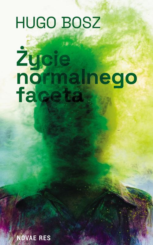 Tytuł: Życie normalnego faceta
Autor: Hugo Bosz
Wydawnictwo: Novae Res
Formaty: EPUB, MOBI
