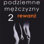 Tytuł: Życie podziemne mężczyzny 2. Rewanż
Autor: Michał W. Pistolet
Wydawnictwo: Wydawnictwo e-bookowo
Formaty: MOBI, EPUB, PDF